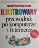 ILUSTROWANY PRZEWODNIK PO KOMPUTERZE I INTERNECIE